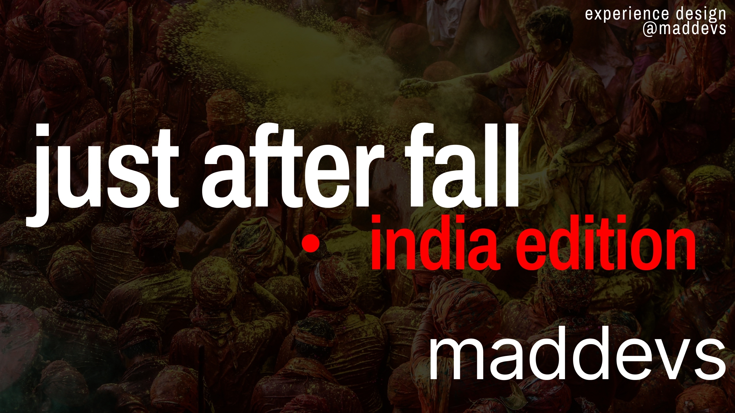 just after fall X maddevs
